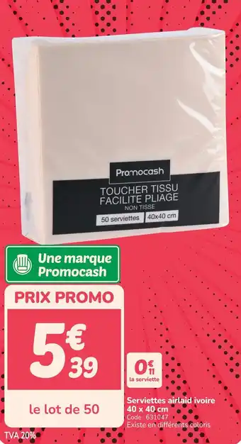 Promocash Serviettes airlaid ivoire offre