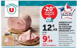U Express U Jambon cuit supérieur au torchon découenné dégraissé offre