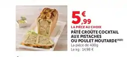 U Express Pâté croûte cocktail aux pistaches ou poulet moutarde offre