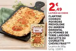 U Express Flam'fine chorizo poivrons provolone ou jambon emmental ou pommes de terre lardons raclette ou courgette chèvre frais offre
