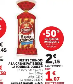 U Express LA FOURNEE DOREE Petits chinois a la creme patissiere offre