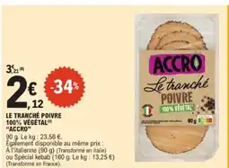 E.Leclerc ACCRO Le tranché poivre 100% végétal offre