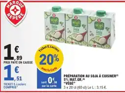 E.Leclerc VÉGÉ Préparation au soja à cuisiner 5% mat.gr. offre