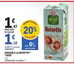 E.Leclerc VÉGÉ Boisson à la noisette offre
