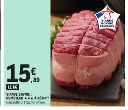 E.Leclerc Víande bovine rumsteck à rôtir offre