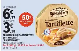 E.Leclerc RICHESMONTS Fromage pour tartiflette 30% mat.gr. offre
