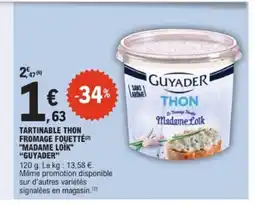 E.Leclerc GUYADER Tartinable thon fromage fouette madame loïk offre