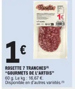 E.Leclerc GOURMETS DE L'ARTOIS Rosette 7 tranches offre