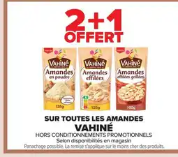 Carrefour VAHINÉ Sur toutes les amandes offre