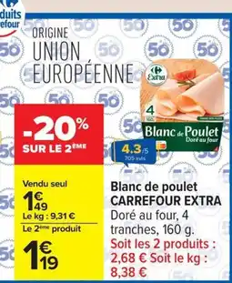 Carrefour CARREFOUR EXTRA Blanc de poulet offre