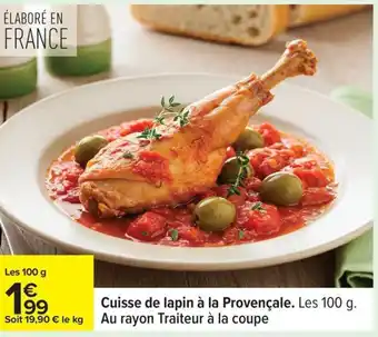 Carrefour Cuisse de lapin à la Provençale offre