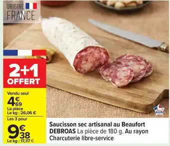 Carrefour DEBROAS Saucisson sec artisanal au Beaufort offre