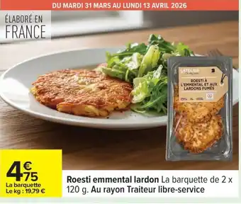 Carrefour Roesti emmental lardon offre