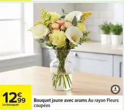Carrefour Bouquet jaune avec arums offre