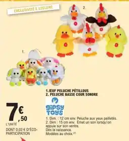 E.Leclerc 1. Œuf Peluche Pétillous / 2. Peluche Basse Cour Sonore offre