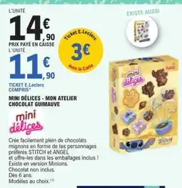 E.Leclerc MINI DÉLICES - MON ATELIER CHOCOLAT GUIMAUVE offre