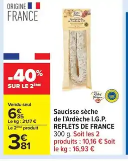 Carrefour REFLETS DE FRANCE Saucisse sèche de l'Ardèche I.G.P offre