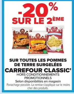 Carrefour CARREFOUR CLASSIC' Sur toutes les pommes de terre surgelées offre