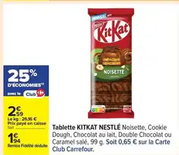 Carrefour KITKAT NESTLÉ Tablette offre