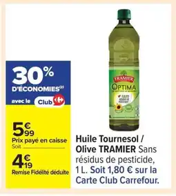 Carrefour TRAMIER Huile Tournesol/ Olive offre