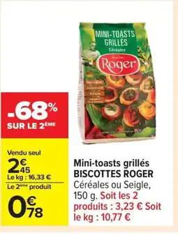 Carrefour BISCOTTES ROGER Mini-toasts grillés offre