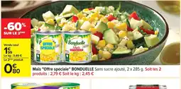Carrefour BONDUELLE Maïs Offre spéciale offre