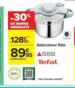 Carrefour TEFAL Autocuiseur Halo offre
