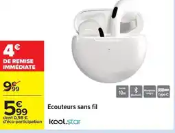 Carrefour KOOL STAR Ecouteurs sans fil offre