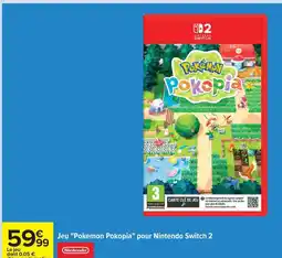 Carrefour NINTENDO Jeu Pokemon Pokopia pour Nintendo Switch 2 offre