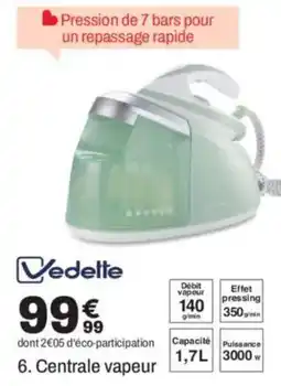 BUT VEDETTE Centrale vapeur offre