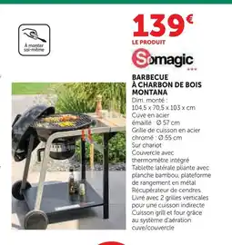Super U SOMAGIC Barbecue à charbon de bois montana offre