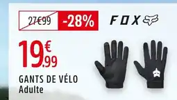 Intersport FOX Gants de vélo adulte offre