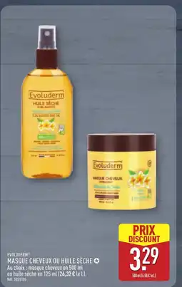 ALDI EVOLUDERM Masque cheveux ou huile sèche offre