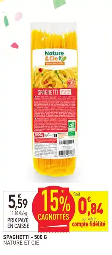 naturéO Nature et cie spaghetti - 500 g offre