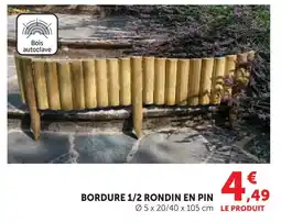 Hyper U Bordure 1/2 rondin en pin offre