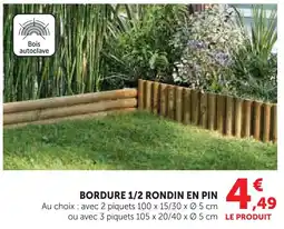 Hyper U Bordure 1/2 rondin en pin avec 2 piquets offre