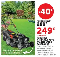 Hyper U Gardeopro tondeuse thermique auto tractée 173cc offre