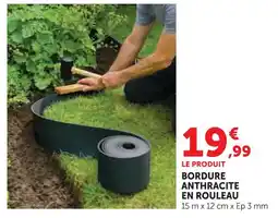 Hyper U Bordure anthracite en rouleau offre