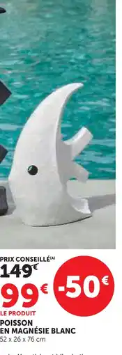 Hyper U Poisson en magnésie blanc offre