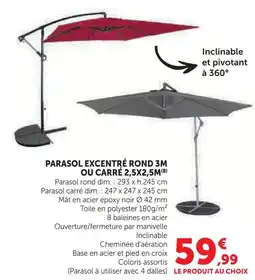 Super U Parasol excentré rond 3m ou carré 2,5x2,5m offre