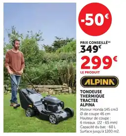 Super U Alpina tondeuse thermique tractée offre