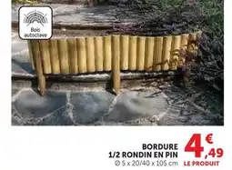 Super U Bordure 1/2 rondin en pin offre
