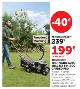 Super U Gardéo pro tondeuse thermique auto-tractée 144.3 cc offre