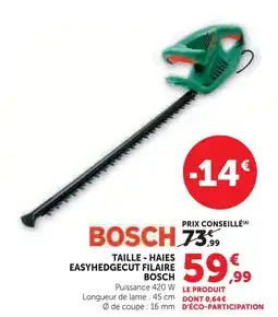 Super U Bosch taille-haies easyhedgecut filaire offre