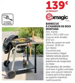 Super U Somagic barbecue à charbon de bois montana offre