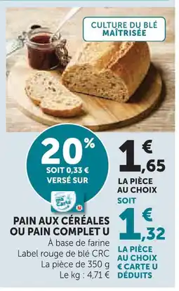 U Express U pain aux céréales ou pain complet offre