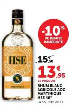 Hyper U Hse - rhum blanc agricole aoc martinique 40° offre