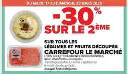 Carrefour Market CARREFOUR LE MARCHÉ Sur tous les légumes et fruits découpés offre