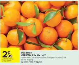 Carrefour Market CARREFOUR Mandarine offre