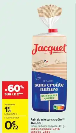 Carrefour Market JACQUET Pain de mie sans croûte offre